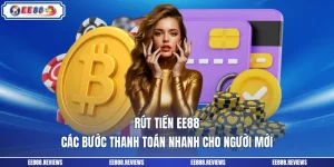 Rút Tiền EE88 - Các Bước Thanh Toán Nhanh Cho Người Mới